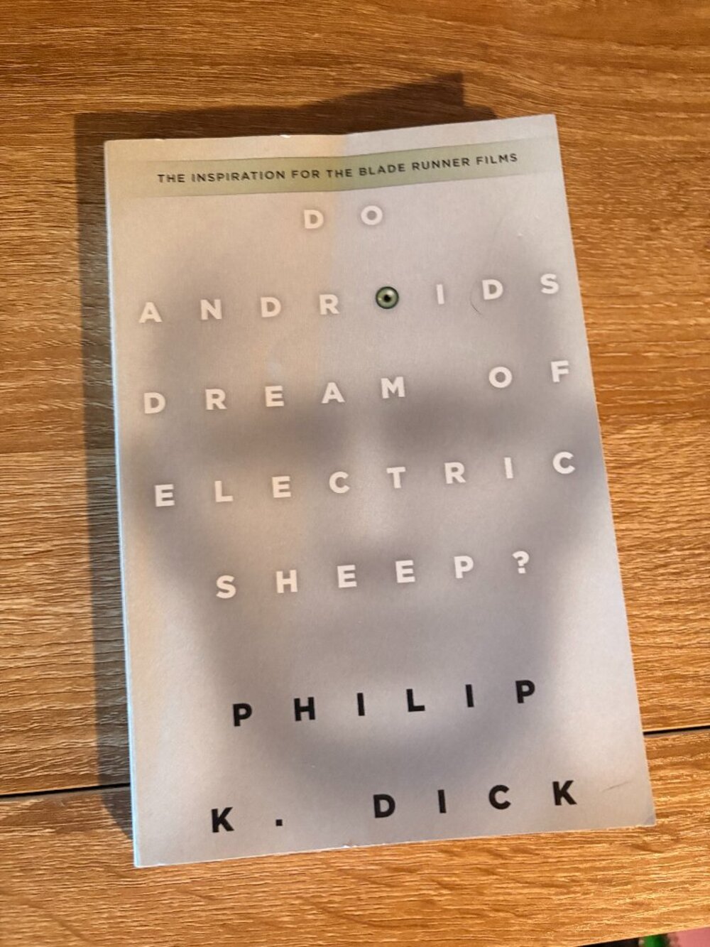 Do Androids Dream of Electric Sheep? by Philip K. Dick